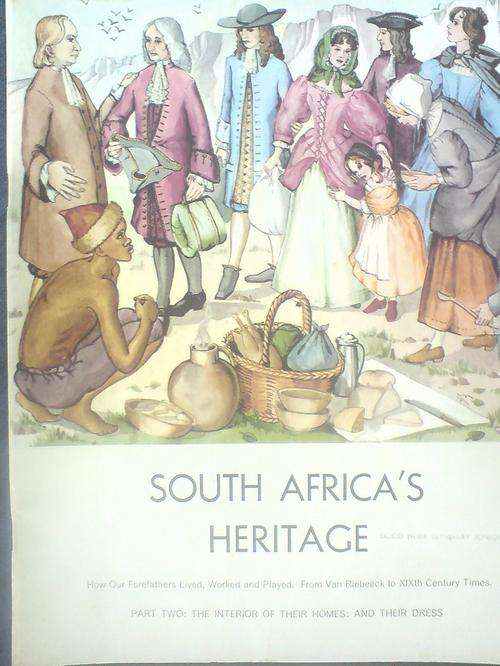 South Africa's Heritage - How our Forefarthers Lived, Worked and Played - Part Two