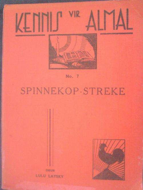 Kennis vir Almal No 7 - Spinnekop-streke - Lulu Latsky