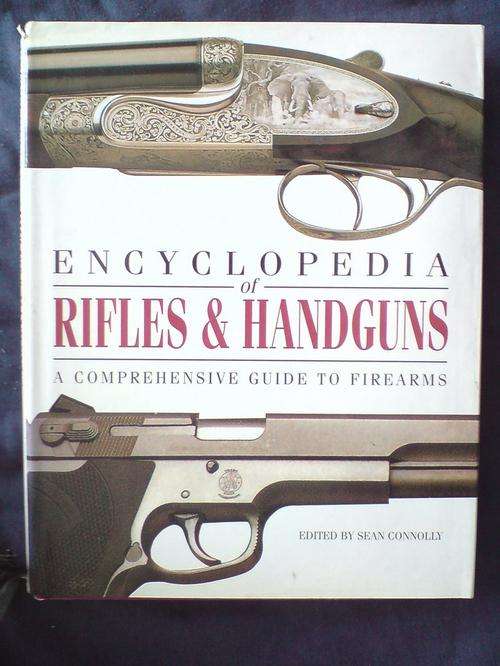 Encyclopedia of Rifles and Handguns - Sean Connolly