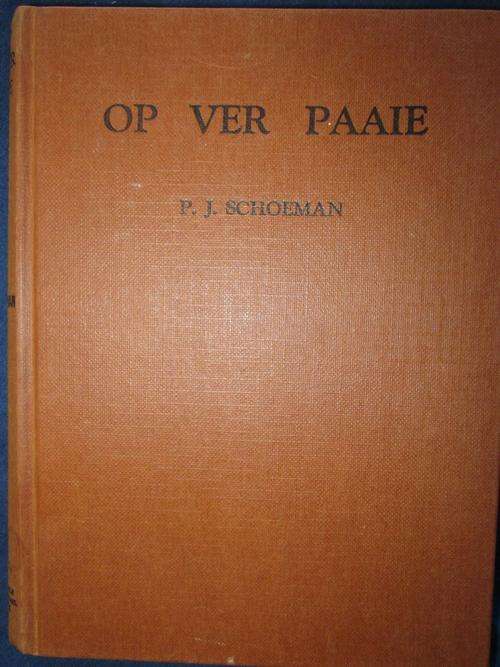 Op Ver Paaie - PJ Schoeman