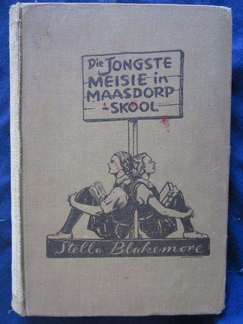 Die Jongste Meisie in Maasdorp- Skool - Stella Blakemore - Boek is verweer