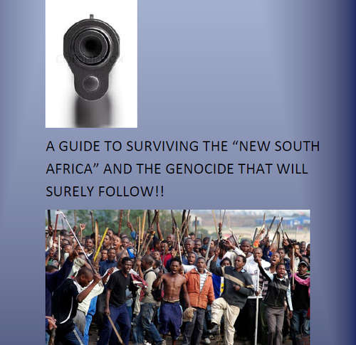 A GUIDE TO SURVIVING THE "NEW SOUTH AFRICA"