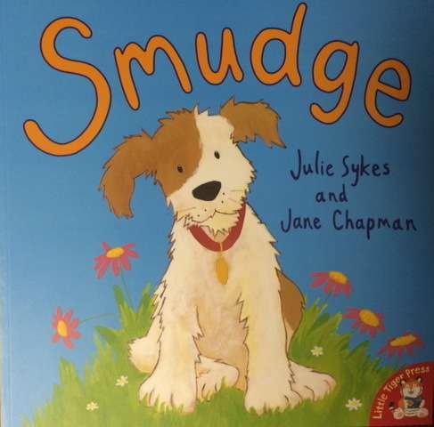 SMUDGE - JULIE SYKES/JANE CHAPMAN - BOOKS - CHILDRENS BOOKS