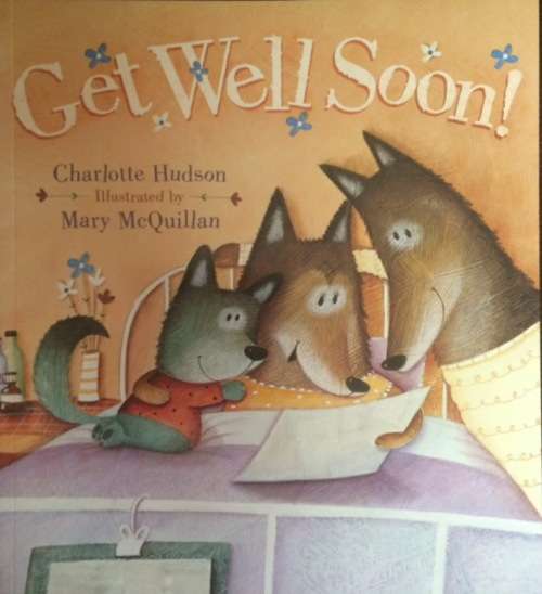 GET WELL SOON - CHARLOTTE HUDSON - CHILDRENS BOOKS - BOOKS