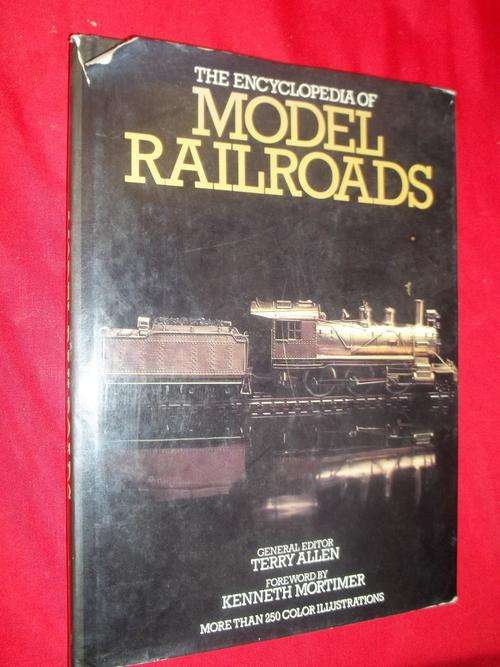 THE ENCYCLOPEDIA OF MODEL RAIROADS- TERRY ALLEN