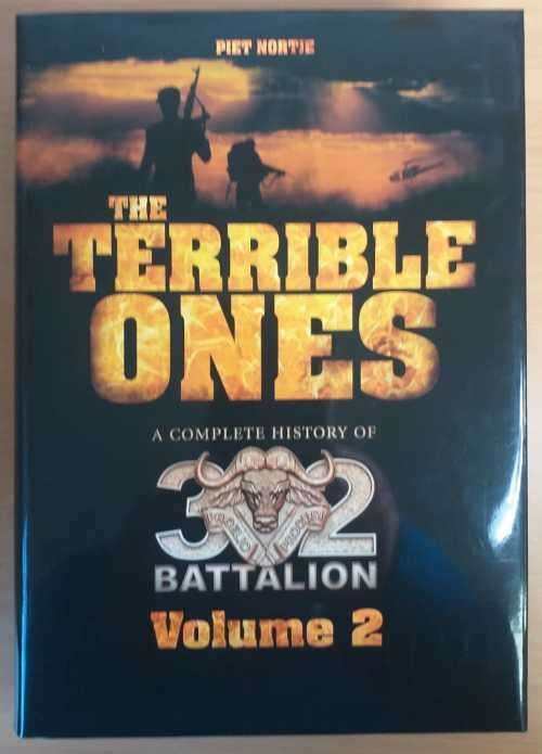 `The Terrible Ones`, A Complete History of The 32 Battalion - Volume 1 and 2 set in SlipCase