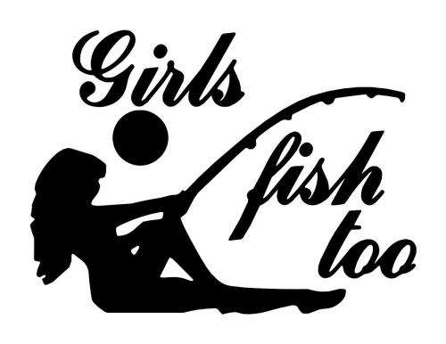 Girls fish too Vinyl Sticker