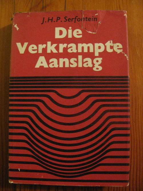 DIE VERKRAMPTE AANSLAG - J.H.P. SERFONTEIN
