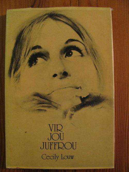 VIR JOU JUFFROU - CECILY LOUW