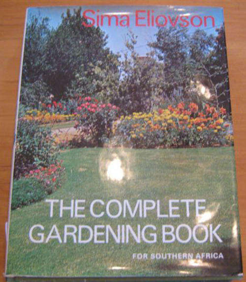 R1.00  THE COMPLETE GARDENING BOOK for SOUTHERN AFRICA, by SIMA ELIOVSON.
