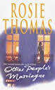 Other people's marriages.  Rosie Thomas.