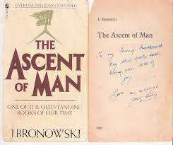 The ascent of man. J.Bronowski