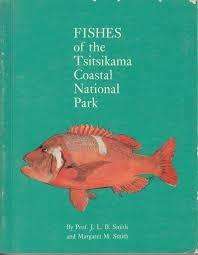 Fishes of the Tsitsikama coastal national park. J.L.B and Margaret Smith.
