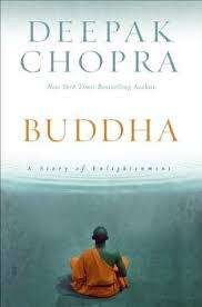 Buddha.  Deepak Chopra