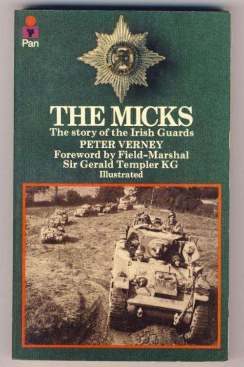 The Micks - The story of the Irish Guards