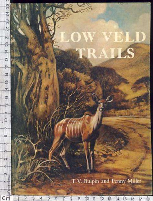 Low Veld Trails - by T.V. Bulpin & Penny Miller - as per scan