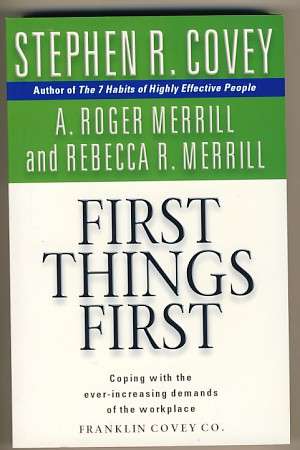 First Things First by Stephen R. Covey