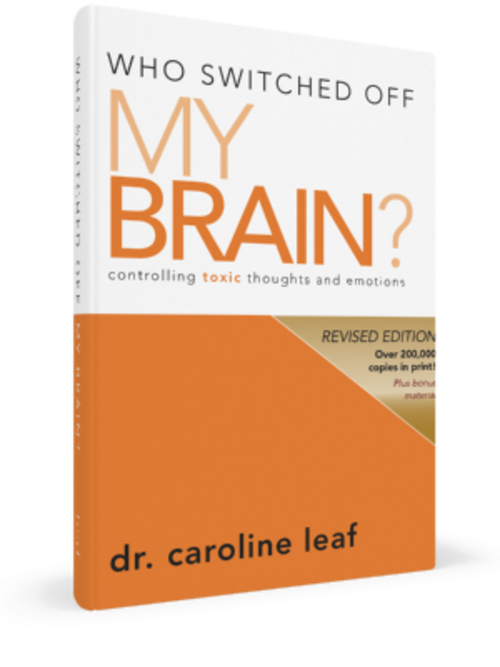 Dr Caroline Leaf - Who Switched Off Your Brain Hard Cover Book - Revised Edition