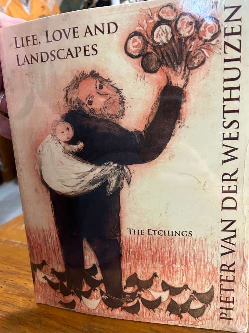 5 copies  Pieter van der Westhuizen. The Etchings  ( Life , Love and Landscapes ) Bid per book