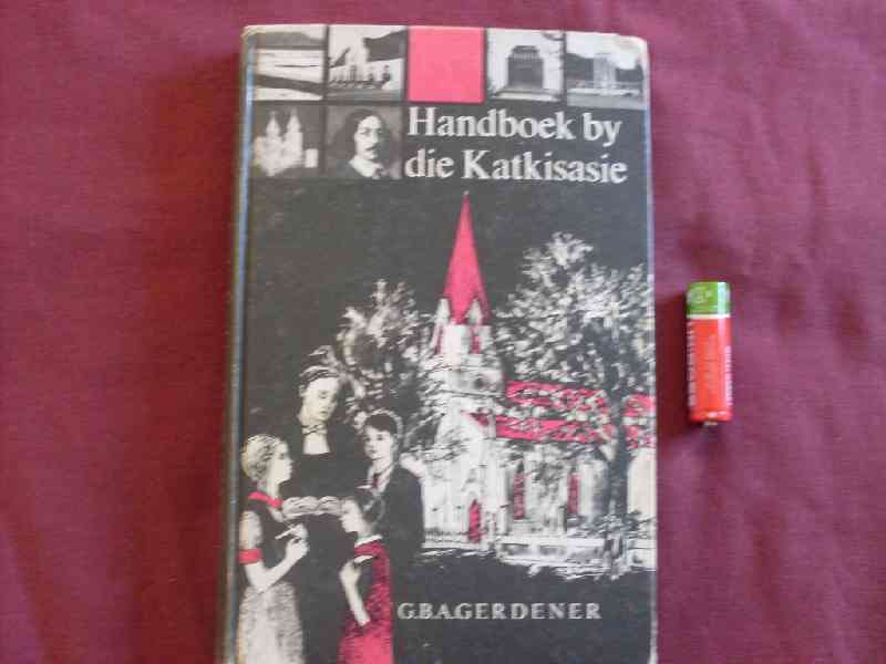 Handboek by die Katkisasie - G. B. A. Gerdener