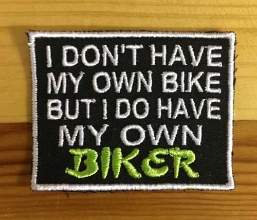 BDG668 Have my own biker badge patch