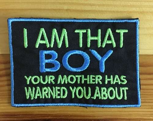 BDG697 I am that boy badge patch