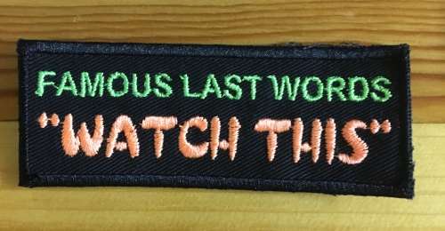 BDG396 Slogan `Watch this` badge patch