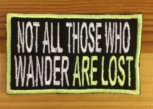 BDG752 Not all those that wonder badge patch