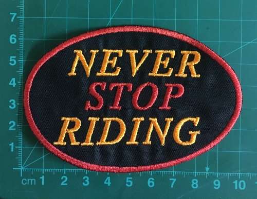 BDG770 Never stop riding badge patch