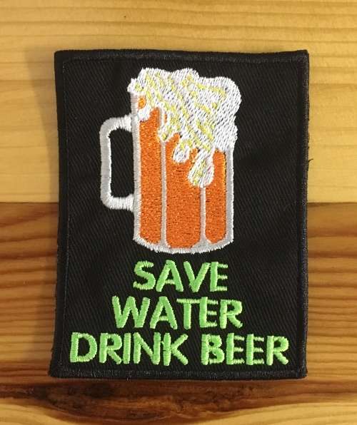 BDG227 Save water drink beer badge patch