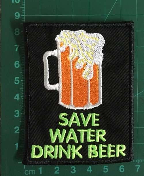 BDG227 Save water drink beer badge patch