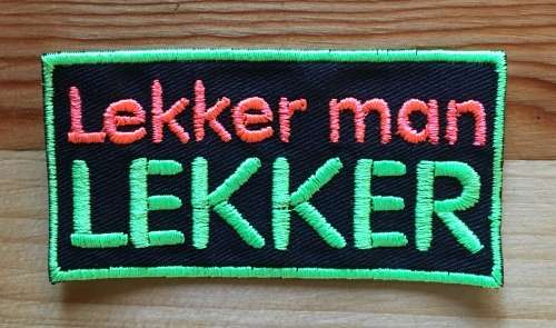 BDG204 Afrikaans 9 Lekker man  badge patch