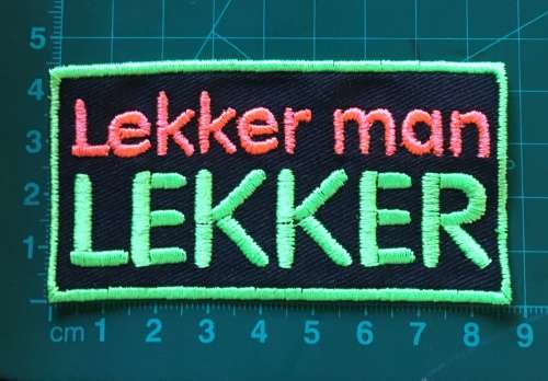 BDG204 Afrikaans 9 Lekker man  badge patch