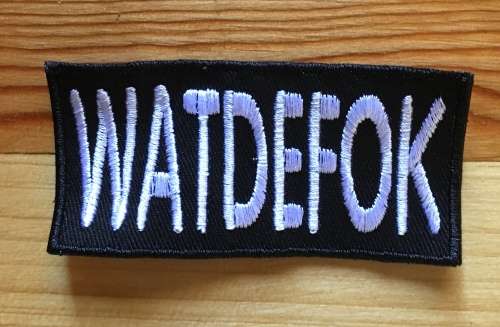 BDG216 Afrikaans 22 Watdefok badge patch