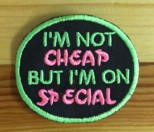 BDG800 I'm not cheap.. on special badge patch