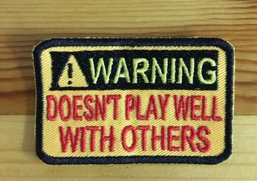 BDG861 Doesn`t play well with others patch badge