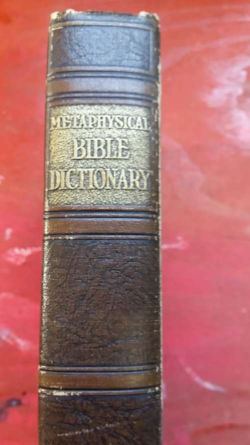 METAPHYSICAL BIBLE DICTIONARY : PUBLISHED 1931, LEATHER BOUND AUTOGRAPHED COPY