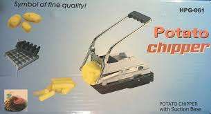 POTATO CHIPPER