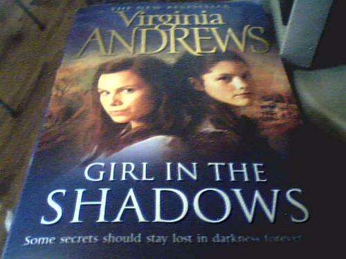 GIRL IN THE SHADOWS- VIRGINIA ANDREWS