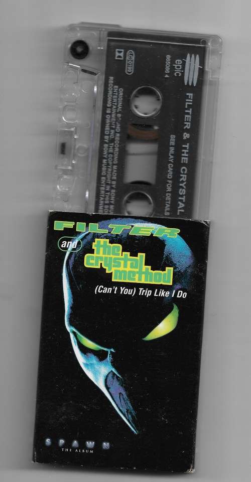 FILTER AND THE CRYSTAL METHOD- (CAN`T YOU) TRIP LIKE I DO (CASSETTE TAPE)