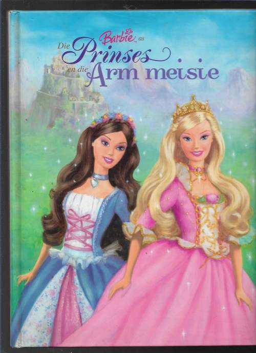 DIE PRINSES EN DIE ARM MEISIE- BARBIE