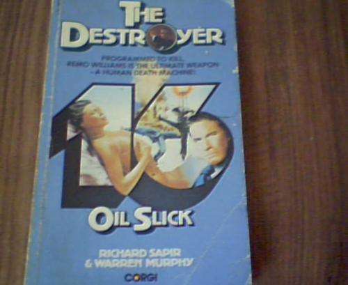 THE DESTROYER- OIL SLICK- RICHARD SAPIR AND WARREN MURPHY