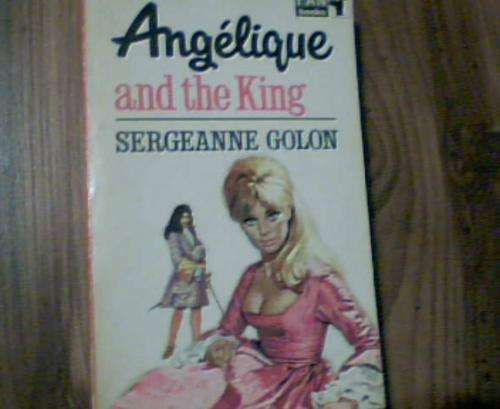 ANGELIQUE AND THE KING- SERGEANNE GOLON