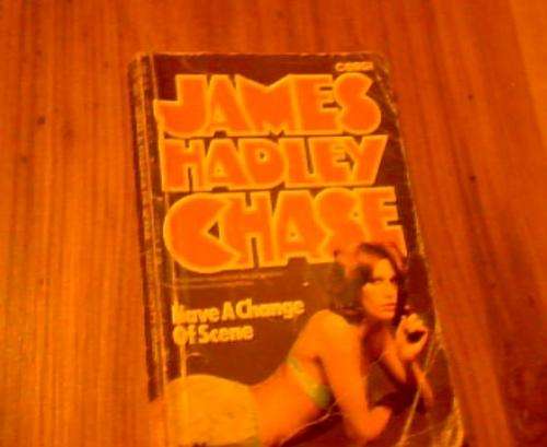 HAVE A CHANGE OF SCENE- JAMES HADLEY CHASE
