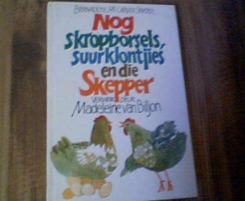 NOG SKROPBORSELS, SUURKLONTJIES EN DIE SKEPPER- MADELEINE VAN BILJON