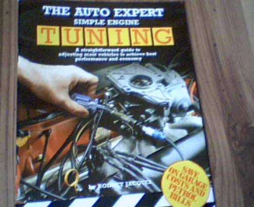 THE AUTO EXPERT- SIMPLE ENGINE TUNING- RODNEY JACQUES