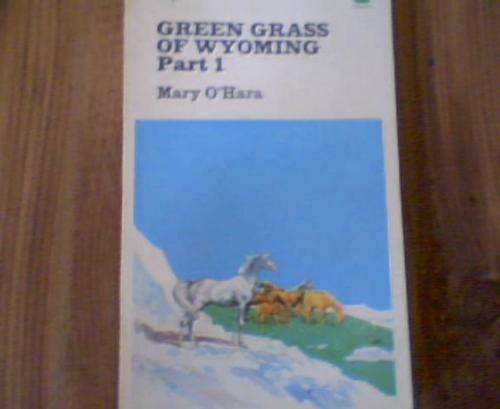 GREEN GRASS OF WYOMING- PART 1- MARY O HARA