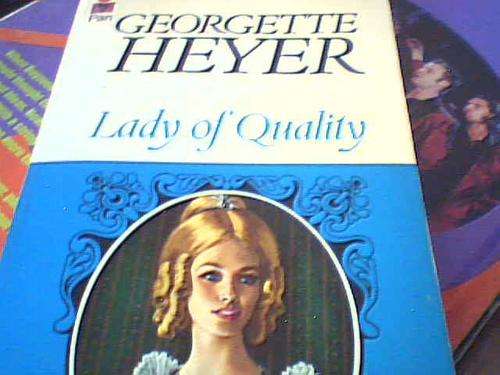 LADY OF QUALITY- GEORGETTE HEYER