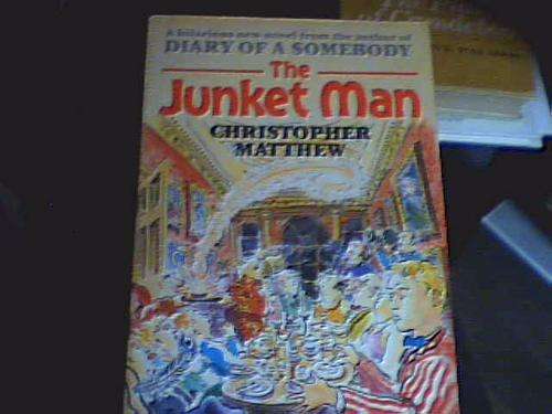 THE JUNKET MAN- CHRISTOPHER MATTHEW (humour)