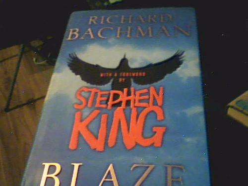 BLAZE- RICHARD BACHMAN WITH A FOREWORD BY STEPHEN KING